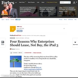 Four Reasons Why Enterprises Should Lease, Not Buy, the iPad 3