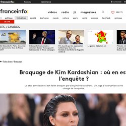 Braquage de Kim Kardashian : où en est l'enquête ?