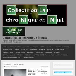 Le Brasier -Vincent Hauuy – Collectif polar : chronique de nuit