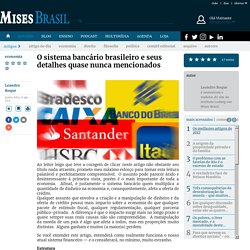 Mises Brasil - O sistema bancário brasileiro e seus detalhes quase nunca mencionados
