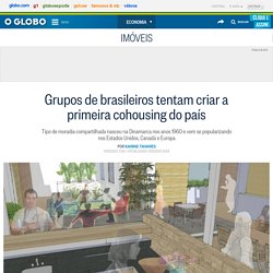 Grupos de brasileiros tentam criar a primeira cohousing do país