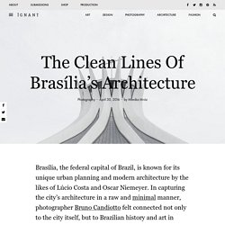 The Clean Lines Of Brasília’s Architecture – iGNANT.de