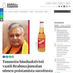 Tunnettu hinduaktivisti vaatii Brahma-jumalan nimen poistamista suositusta brasilialaisoluesta – uskonto näkyy myös monissa muissa oluissa