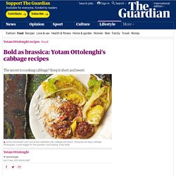 Bold as brassica: Yotam Ottolenghi’s cabbage recipes