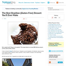 The Best (Brazilian) Dessert You'll Ever Make