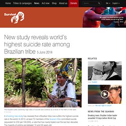 New study reveals world's highest suicide rate among Brazilian tribe