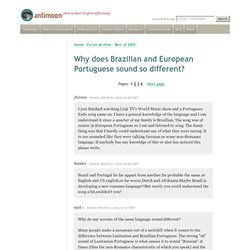Why does Brazilian and European Portuguese sound so different?