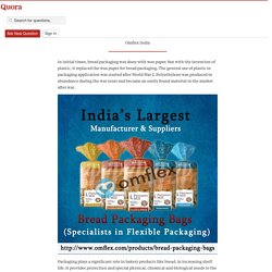 BREAD PACKAGING FACTS - OMFlEX - Omflex India - Quora