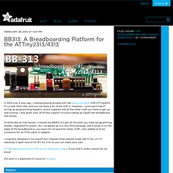 BB313: A Breadboarding Platform for the ATTiny2313/4313