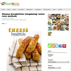 Cheese breadsticks (tangzhong/ water roux method)