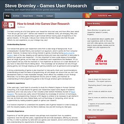 How to break into Games User Research