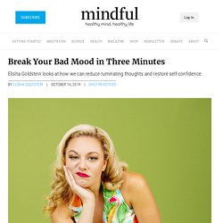 Break Your Bad Mood in 3 Minutes