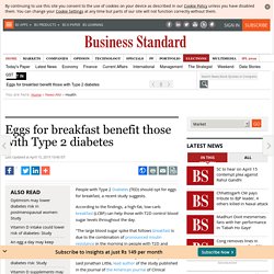 Eggs for breakfast benefit those with Type 2 diabetes