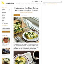 Make-Ahead Breakfast Recipe: Broccoli & Spaghetti Frittata Recipes