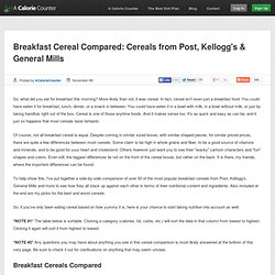 Breakfast Cereal Compared - Cereals from Post, Kellogg's & General Mills