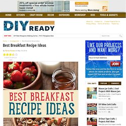 Best Breakfast Recipe Ideas DIY Ready