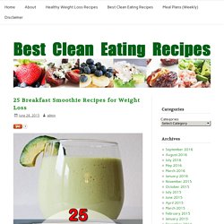 25 Breakfast Smoothie Recipes for Weight Loss