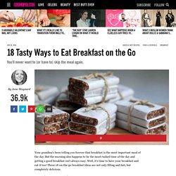 Breakfast on the Go Ideas - Quick and Easy Breakfast Recipes
