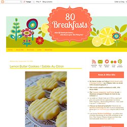 Lemon Butter Cookies / Sablés Au Citron