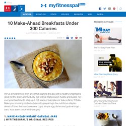 10 Make-Ahead Breakfasts Under 300 Calories