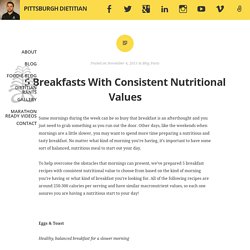 5 Breakfasts With Consistent Nutritional Values - Pittsburgh Dietitian