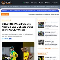 West Indies vs Australia 2nd ODI suspended due to COVID-19 case
