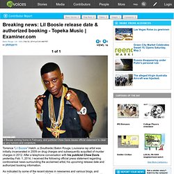 Breaking news: Lil Boosie release date & authorized booking - Topeka Music