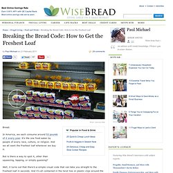 Breaking the Bread Code: How to Get the Freshest Loaf