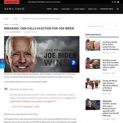 BREAKING: CNN CALLS ELECTION FOR JOE BIDEN