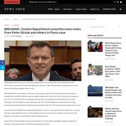 BREAKING: Justice Department unearths more notes from Peter Strzok and others in Flynn case