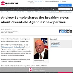 Andrew Semple shares the breaking news about Greenfield Agencies' new partner.