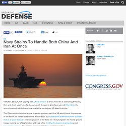Navy Strains To Handle Both China And Iran At Once