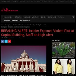 BREAKING ALERT: Insider Exposes Violent Plot at Capitol Building, Staff on High Alert - The GOP Times