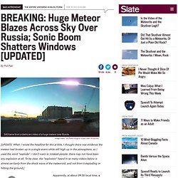 BREAKING: Huge Meteor Explodes Over Russia.