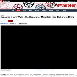 Breaking Down Walls - the Search for Mountain Bike Culture in China