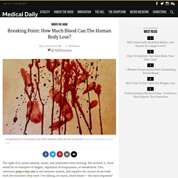 Breaking Point: How Much Blood Can The Human Body Lose?