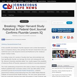 Breaking: Major Harvard Study Published In Federal Govt Journal Confirms Fluoride Lowers IQ