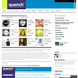 BREAKING NEWS: Quench Online Shop Goes Live! « quenchshops