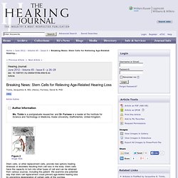Breaking News: Stem Cells for Relieving Age-Related Hearing... : The Hearing Journal