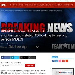 BREAKING: Naval Air Station Corpus Christi shooting terror-related, FBI looking for second person [VIDEO]