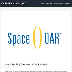 Ground Breaking Treatment in Your Backyard - Dr. Mukaram Gazi, MD