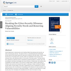 Breaking the Cyber-Security Dilemma: Aligning Security Needs and Removing Vulnerabilities