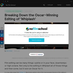 Breaking Down the Oscar-Winning Editing of 'Whiplash'