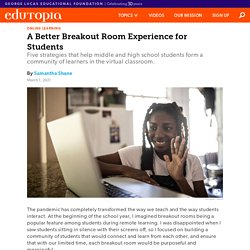 How to Create a Better Breakout Room Experience for Middle and High School Students