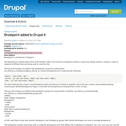 Breakpoint added to Drupal 8