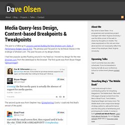 Media Query-less Design, Content-based Breakpoints & Tweakpoints - dmolsen.com