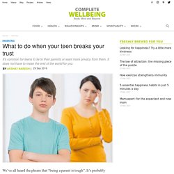 When your teen breaks your trust