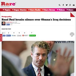 Rand Paul breaks silence over Obama’s Iraq decisions
