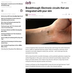 Breakthrough: Electronic circuits that are integrated with your skin