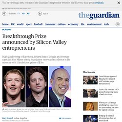 Breakthrough Prize announced by Silicon Valley entrepreneurs